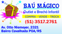Brechó Infantil e Outlet Baú Mágico - Av. Otto Niemeyer, 2321 Cavalhada fone: (51) 3517.2761